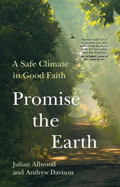 Promise the Earth: A Safe Climate in Good Faith (Kindle Edition)