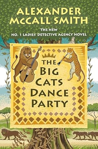 The Big Cats Dance Party (No. 1 Ladies' Detective Agency, #27)