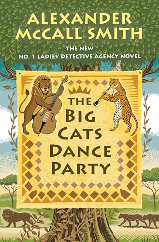 The Big Cats Dance Party (No. 1 Ladies' Detective Agency, #27)