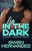 Lie In The Dark by Gwen Hernandez Lie In The Dark by Gwen Hernandez