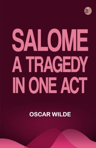 Salome A Tragedy in One Act