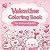 Valentine’s Day Coloring Bo...