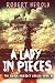 A Lady in Pieces by Robert  Herold