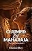 Claimed By Maharaja: A Roya...