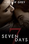 Seven Days by Andrew Grey Seven Days by Andrew Grey