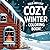 Cozy Winter Coloring Book: ...
