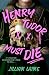 Henry Tudor Must Die