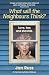 What Will the Neighbours Th...