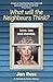 What Will the Neighbours Think: Love, Loss and Showbiz