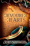 Devourer of Hearts by Laura Greenwood Devourer of Hearts by Laura Greenwood