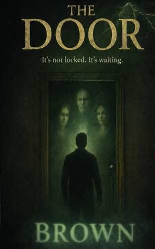 THE DOOR: It's not locked. It's waiting. (Paperback)