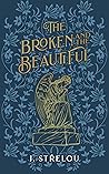 The Broken & the Beautiful