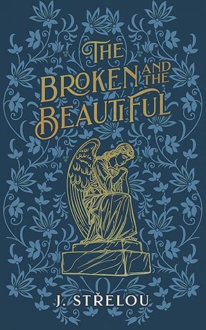 The Broken and the Beautiful