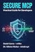 Secure MCP - A practical guide for developers, software architects and tech leads