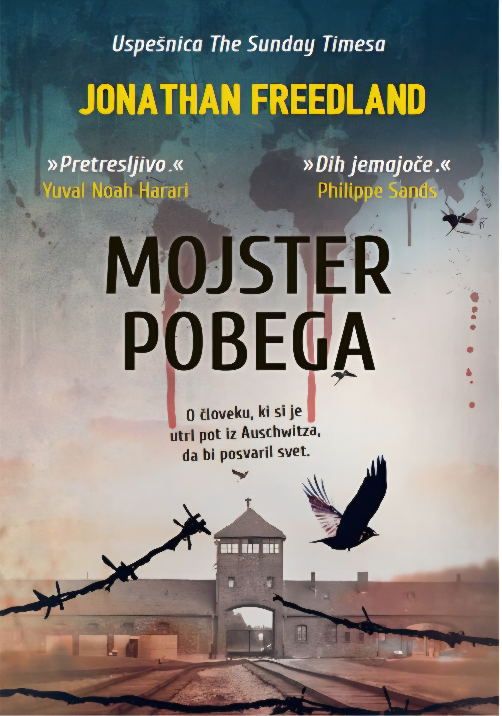 Mojster pobega: O človeku, ki si je utrl pot iz Auschwitza, da bi posvaril svet