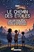 Le chemin des étoiles : liv...