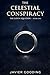 The Celestial Conspiracy: T...