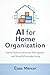 AI for Home Organization: U...