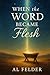 When The Word Became Flesh