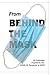 From Behind the Mask: An An...