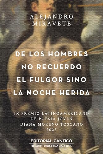 De los hombres no recuerdo el fulgor sino la noche herida (Spanish Edition)