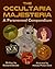 The Occultaria Majesteria: ...