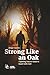Strong Like an Oak: Fightin...