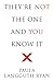 They're Not the One: And You Know It!