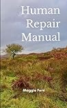 Human Repair Manual Includes non-essential information for today's more complex humans