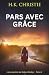 Pars avec grâce (Les enquêtes de Selena Bailey) (French Edition)