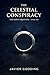 The Celestial Conspiracy by Javier Gooding