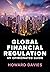 Global Financial Regulation: An Opinionated Guide