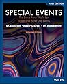 Special Events: The Brave New World for Bolder and Better Live Events, Asia Edition (The Wiley Event Management Series)