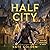 Half City (Harker Academy, #1)
