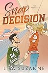 Snap Decision by Lisa Suzanne