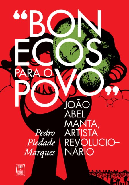 «Bonecos Para o Povo»: João Abel Manta, Artista Revolucionário