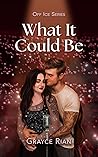 What It Could Be (Off Ice #4)