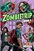 Zombietrip by Mike Z. Grueso