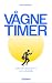 Vågne Timer - 6 veje til at...