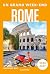 Rome 2026-2027 Guide Un Gra...