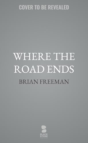 Where the Road Ends (The Jonathan Stride Series)