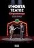 L'Horta Teatre, cinquanta anys by Berta del Río