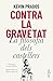 Contra la gravetat: La filo...