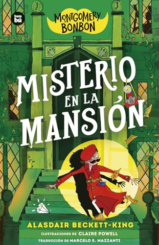 Portada de Montgomery Bonbon 3. Misterio en la mansión / Montgomery Bonbon 3. Mystery in the Mansion, de Alasdair Beckett-King