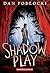 Shadow Play