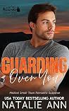 Guarding Over You
