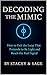 Decoding The Mimic