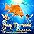 Fairy Mermaids by Shannon Mills