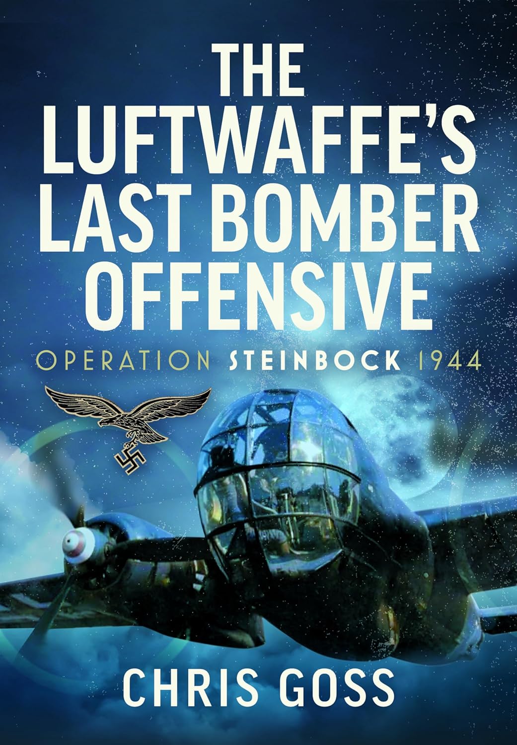 The Luftwaffe’s Last Bomber Offensive: Operation Steinbock, 1944 (Hardcover)