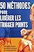 50 méthodes pour libérer les trigger points. Soulager les dou... by Pierre Renaud